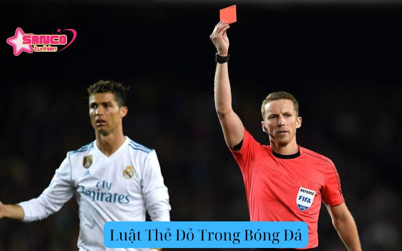 Luật Thẻ Đỏ Trong Bóng Đá