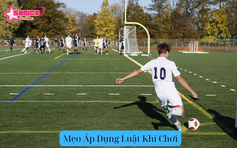 Mẹo Áp Dụng Luật Khi Chơi